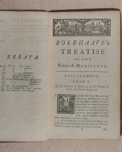 Boerhaave, Herman. A Treatise on the Powers of Medicines. John Martyn (translator). Printed for John Wilcox and James Hodges. London. 1740.