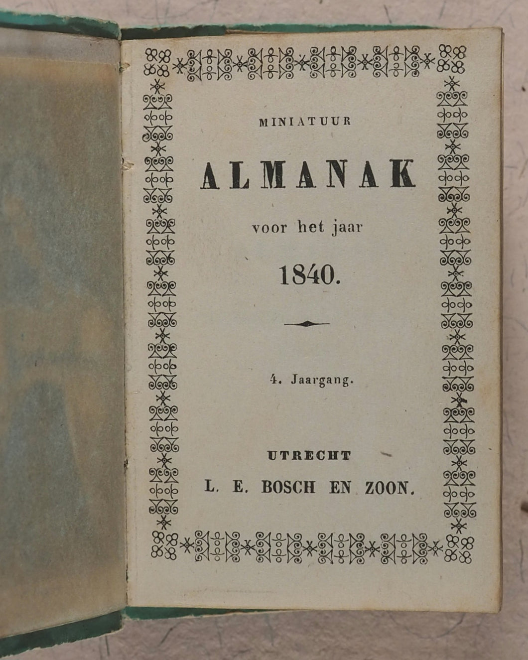 Miniatuur almanak voor het jaar 1840. Bosch, L.E.  Zoon. Utrecht . [1839].