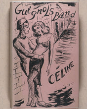 Load image into Gallery viewer, Louis-Ferdinand Céline. Guignol&#39;s Band. Bernard Frechtman &amp; Jack T. Nile [translators]. Vision Press Limited. 1954.  &gt;&gt;1st state risqué dust-jacket&lt;&lt;
