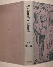 Load image into Gallery viewer, Louis-Ferdinand Céline. Guignol&#39;s Band. Bernard Frechtman &amp; Jack T. Nile [translators]. Vision Press Limited. 1954.  &gt;&gt;1st state risqué dust-jacket&lt;&lt;
