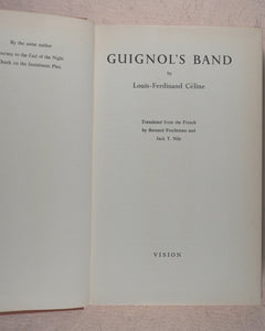 Louis-Ferdinand Céline. Guignol's Band. Bernard Frechtman & Jack T. Nile [translators]. Vision Press Limited. 1954.  >>1st state risqué dust-jacket<<