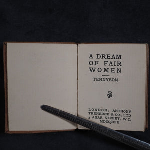 Tennyson, Alfred Lord. Dream of Fair Women. Treherne , Anthony & Co. Ltd. 3 Agar Street. W.C. London. 1903.