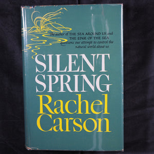 Silent Spring. Rachel Carson. Published by Houghton Mifflin Company, 1962 CONDITION: NEAR FINE HARDCOVER