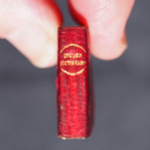 Smallest English Dictionary in the World. Comprising: besides the ordinary and newest words in the language, short explanations of a large number of scientific, philosophical, literary and technical terms. Bryce, David & Son. Glasgow. Circa 1894.