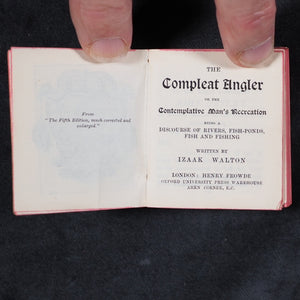 Walton, Izaak. Compleat Angler or the Contemplative Man's Recreation. Being a Discourse of Rivers, Fish-ponds, Fish and Fishing. Frowde, Henry. Oxford University Press Warehouse, Amen Corner, E.C. London. Circa 1900.