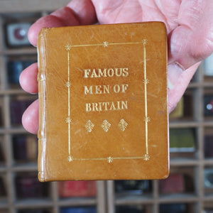 Famous Men of Britain. >>MINIATURE BOOK<< Publication Date: 1845 CONDITION: VERY GOOD