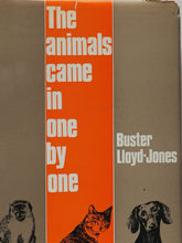 Load image into Gallery viewer, The Animals Came in One By One. An Autobiography of Buster Lloyd-Jones. London, Secker &amp; Warburg. 1966.
