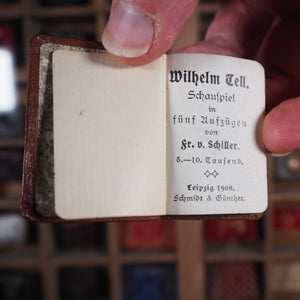 Wilhelm Tell; schauspiel in 5 aufzugen. >>MINIATURE GERMAN BOOK<< Schiller, Johann C.F. Publication Date: 1908 CONDITION: VERY GOOD