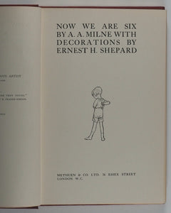 Now We Are Six. MILNE, A.A. Ernest H. Shepard. Methuen & Co. Ltd. 1927 >>FIRST EDITION<<