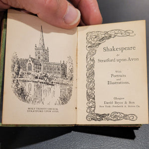 THE STORY OF SHAKESPEARE AND STRATFORD UPON AVON        8 PORTRAIT ILLUSTRATIONS 15 ADDITIONAL ILLUSTRATIONS     128 pages.