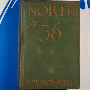 North of 36. Hough, Emerson. Published by D. Appleton & Co. Used. Good condition.