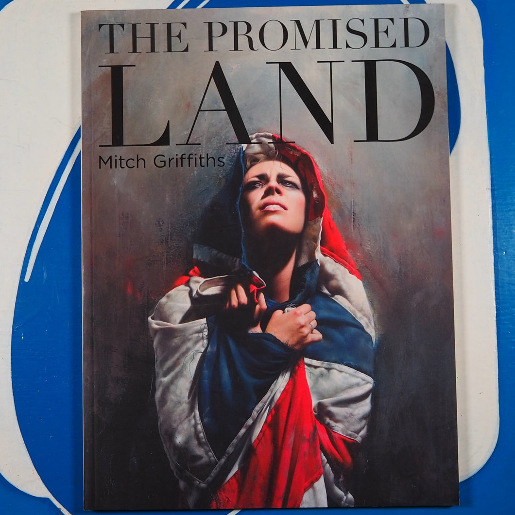 The Promised Land. Mitch Griffiths.  Published by Halcyon Gallery. (2010).  Used. Softcover