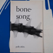 Load image into Gallery viewer, Bone Song. 2008. Polly Atkin
