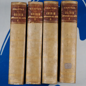 Chimie appliquée aux Arts (4 volumes). CHAPTAL, Jean-Antoine. Publisher: Paris, Crapelet, chez Deterville, Libraire, Date: 1807. Hardcover