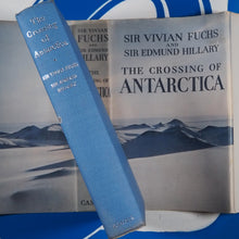 Load image into Gallery viewer, The Crossing Of Antarctica. Fuchs Sir Vivian &amp; Hillary Sir Edmund. Published by Cassell &amp; Co, 1958 Hardcover
