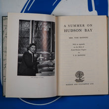 Load image into Gallery viewer, Summer on Hudson Bay. With an Appendix on the Birds of North-Western Ungava. Manning, T.H. Published by Hodder &amp; Stoughton, London, 1949 Condition: Good. Hardcover
