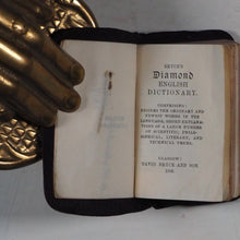 Load image into Gallery viewer, BRYCE&#39;S DIAMOND ENGLISH DICTIONARY. Comprising: Besides The Ordinary And Newest Words in the Language, Short Explanations of a Larger Number of Scientific, Philosophical, Literary, and Technical Terms. Published by David Bryce, 1896. &gt;&gt;MINIATURE BOOK&lt;&lt;
