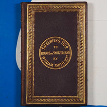 Load image into Gallery viewer, Adventures with my Alpen-stock and Carpet-bag, or a Three Weeks&#39; Trip to France and Switzerland. Smith (William, Jr., of Morley, Yorkshire) Publication Date: 1864 Condition: Very Good
