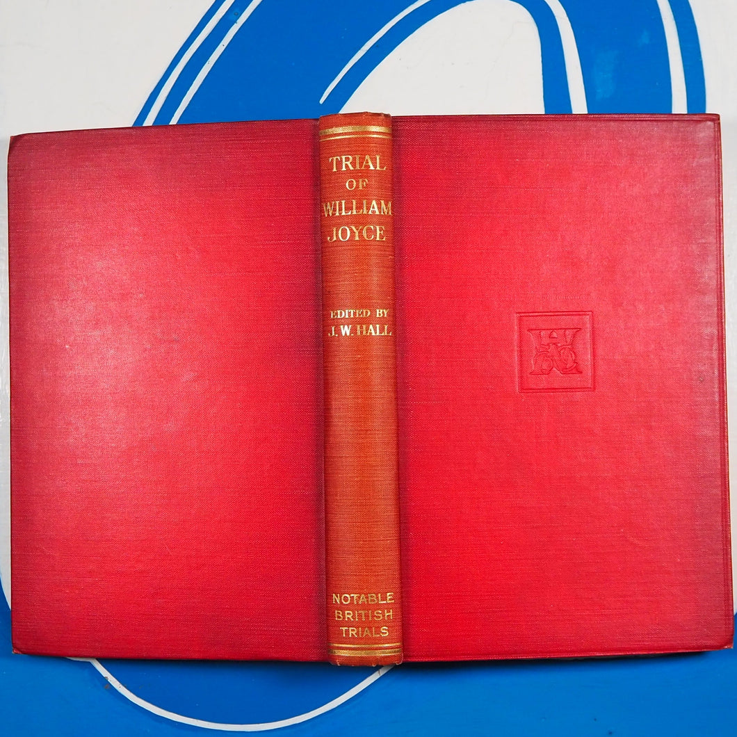 Trial of William Joyce HALL , J.W. ( editor) Published by William Hodge, 1946 Condition: Very Good Hardcover