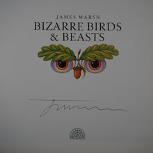 Load image into Gallery viewer, Bizarre Birds &amp; Beasts. Marsh, James [SIGNED COPY]. ISBN 10: 1851457178 / ISBN 13: 9781851457175 Published by Pavilion Books Limited, London UK, 1991 Used Condition: Very Good ++/Near Fine Hardcover
