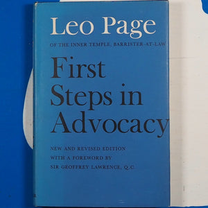 First Steps in Advocacy Page, Leo. Second Edition.  Published by Faber and Faber Limited, London, England (1964)