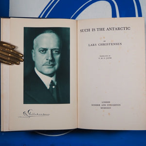 Such is the Antarctic CHRISTENSEN, Lars (1884-1965), [JAYNE, E.M.G., translator] Publication Date: 1935 Condition: Very Good