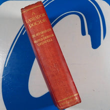 Load image into Gallery viewer, Labrador Doctor: The Autobiography of Wildred Thomason Grenfell. Grenfell, Wilfred Thomason. Published by Hodder and Stoughton, London. 1st edition.
