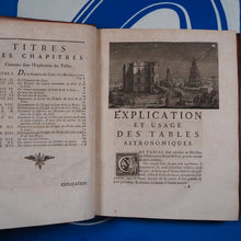 Load image into Gallery viewer, Eléments d astronomie [with] Tables astronomiques du Soleil, de la Lune, des planètes, des étoiles fixes, et des satellites de Jupiter et de Saturne . CASSINI, Jacques. Publication Date: 1740 Condition: Very Good
