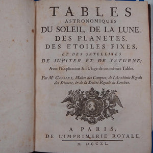 Eléments d astronomie [with] Tables astronomiques du Soleil, de la Lune, des planètes, des étoiles fixes, et des satellites de Jupiter et de Saturne . CASSINI, Jacques. Publication Date: 1740 Condition: Very Good