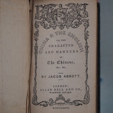 Load image into Gallery viewer, China &amp; the English or, the character and manners of the Chinese. &gt;&gt; MINIATURE BOOK &lt;&lt;Abbott, Jacob [Principal of the Mount Vernon School, Boston, America]. Publication Date: 1836 CONDITION: VERY GOOD
