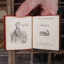 Load image into Gallery viewer, Naval Heroes of America. &gt;&gt;MARITIME MINIATURE BOOK&lt;&lt; Publication Date: 1851 CONDITION: VERY GOOD
