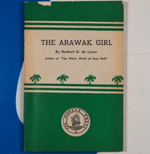 Load image into Gallery viewer, THE ARAWAK GIRL de Lisser, Herbert G. Published by The Pioneer Press, Kingston Jamaica., 1958 Condition: Good. Soft cover
