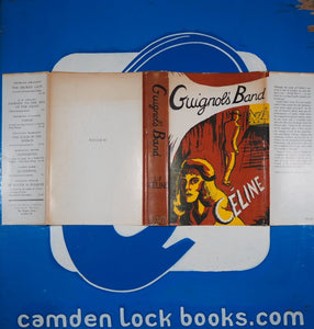 Guignol's Band Louis-Ferdinand Céline (Author), Bernard Frechtman & Jack T. Nile (Translators). Publication Date: 1954 Condition: Near Fine