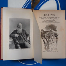 Load image into Gallery viewer, Ealing From Village To Corporate Town Or Forty Years Of Municipal Life. Jones, Charles.  Published by Spaull, Ealing, 1903.
