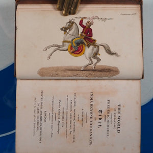 The World in Miniature; Tibet, and Indian Beyond the Ganges; containing a description of the character, manners, customs, dress, religion, amusements, &c. of the nations. Frederic Shoberl (editor). Publication Date: 1824