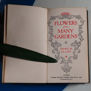 Flowers from Many Gardens. JE and HS. >>RARE SACKVILLE-WEST ASSOCIATION<< Publication Date: 1910 CONDITION: VERY GOOD