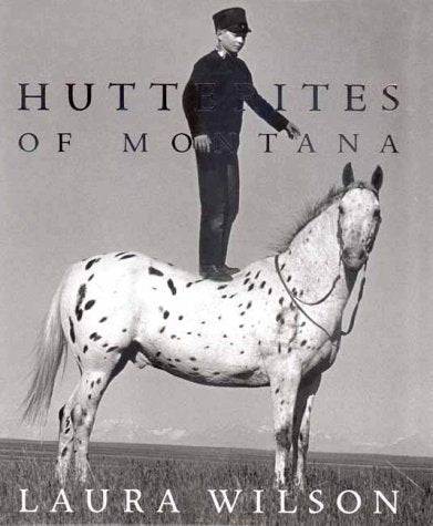 Seller Image More images Hutterites of Montana Wilson, Laura  Published by Yale University Press, New Haven and London (2000)  ISBN 10: 0300083394ISBN 13: 9780300083392  Used Hardcover