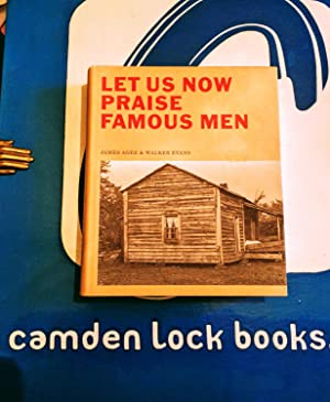 WALKER EVANS BEST-KNOWN WORK<<Let Us Now Praise Famous Men: Three Tenant Families James Agee and Walker Evans ISBN 10: 1900828154 / ISBN 13: 9781900828154 Condition: Near Fine