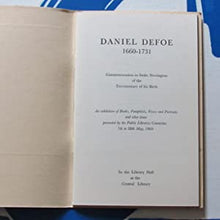 Load image into Gallery viewer, Daniel Defoe, 1660-1731. Commemoration in Stoke Newington of the Tercentenary of his Birth. An exhibition of Books, Pamphlets, Views and Portraits presented by the Public Libraries Committee 7th to 28th May, 1960 H.E. Waites, Borough Librarian  1960
