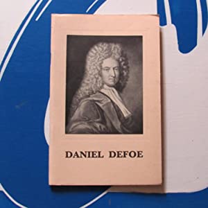 Daniel Defoe, 1660-1731. Commemoration in Stoke Newington of the Tercentenary of his Birth. An exhibition of Books, Pamphlets, Views and Portraits presented by the Public Libraries Committee 7th to 28th May, 1960 H.E. Waites, Borough Librarian  1960