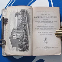 Load image into Gallery viewer, Rudimentary Treatise on the Erection of Dwelling-houses : illustrated by a perspective view, plans, elevations, and sections of a pair of semi-detached villas :S[amuel] H. BROOKS Publication Date: 1874 : Good
