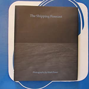 The Shipping Forecast MARK POWER>SIGNED COPY< ISBN 10: 1899823026 / ISBN 13: 9781899823024 Condition: Near Fine