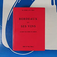 Load image into Gallery viewer, Bordeaux et Ses Vins Classés Par Ordre De Mérite. 12th Edition. Cocks, Ch. &amp; Ed. Feret. Publication Date: 1969 Condition: Very Good
