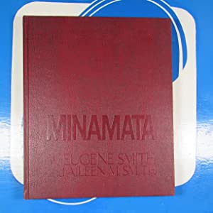 MINAMATA SMITH, W. EUGENE & SMITH, AILEEN M. ISBN 10: 0701121319 / ISBN 13: 9780701121310 Condition: Very Good