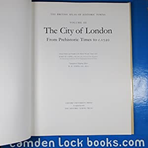 British Atlas of Historic Towns: Volume III: The City of London from Prehistoric Times to c. 1520 (The British Atlas of Historic Towns, Vol. 3) Mary D. Lobel (editor). Philippe Wolff (foreword). Publication Date: 1991 Condition: Near Fine