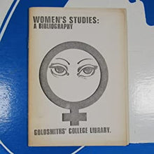 Load image into Gallery viewer, Women&#39;s Studies: A Bibliography [together with] Women&#39;s Studies: A Select Bibliography Supplement Sheila Meredith, Elizabeth Harbord, Pauline Ryall &amp; Annette Kuhn (compilers), Terence R. McCarthy (illustrator). Publication Date: 1976 Condition: Very Good
