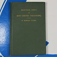 Load image into Gallery viewer, Practical Hints on the Training of Choir Boys Stubbs, G. (George) Edward Publication Date: 1892 Condition: Near Fine
