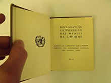 Load image into Gallery viewer, Declaration universelle des droits de l&#39;homme, adoptee le 10 Decembre 1948 en seance pleniere par l&#39;assemblee generale des nations unis. &gt;&gt;MINIATURE BOOK&lt;&lt;
